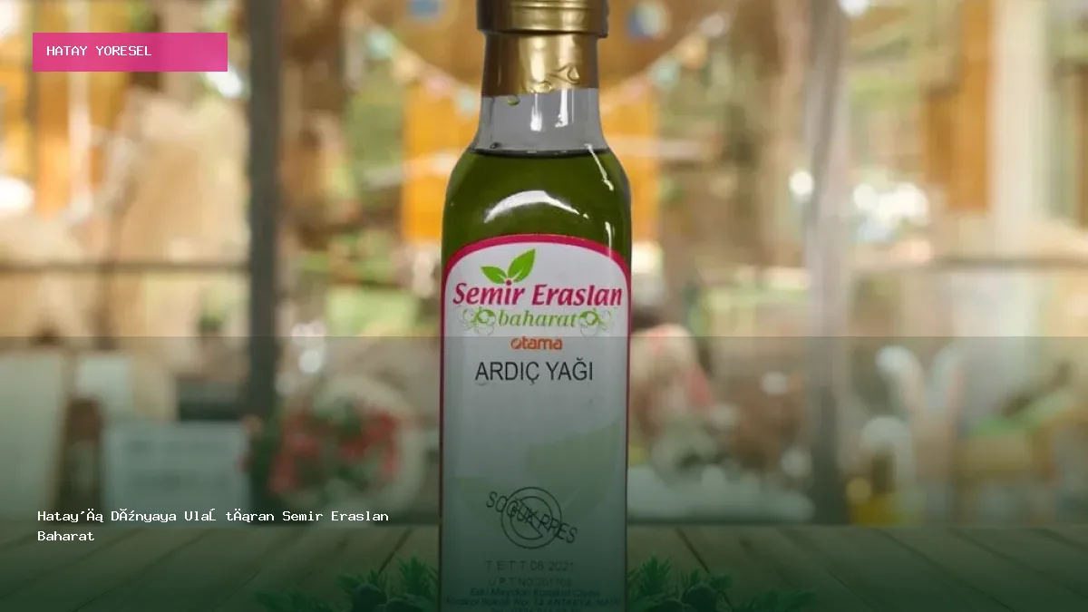 Hatay'ı Dünyaya Ulaştıran Semir Eraslan Baharat
